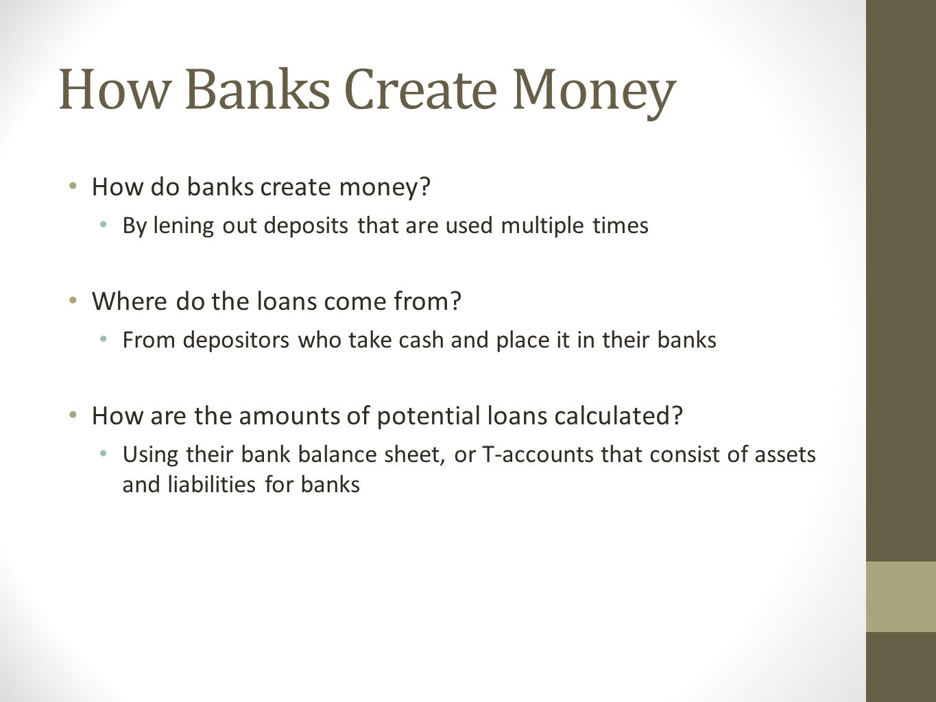 How Banks Create Money How do banks create money