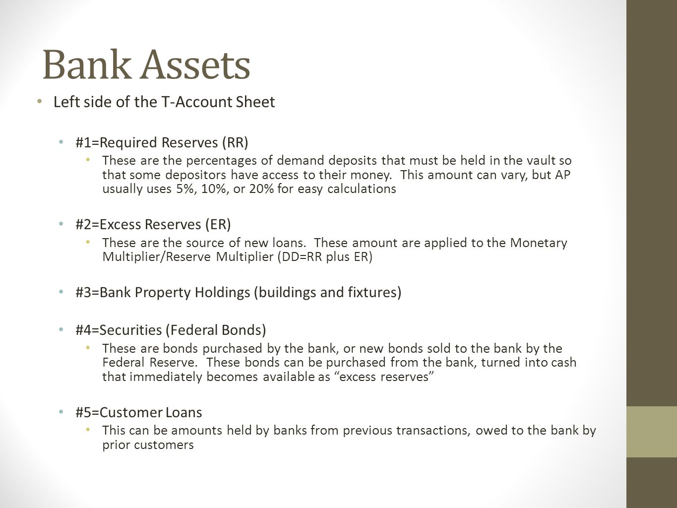 Bank Assets Left side of the T-Account Sheet #1=Required Reserves (RR)