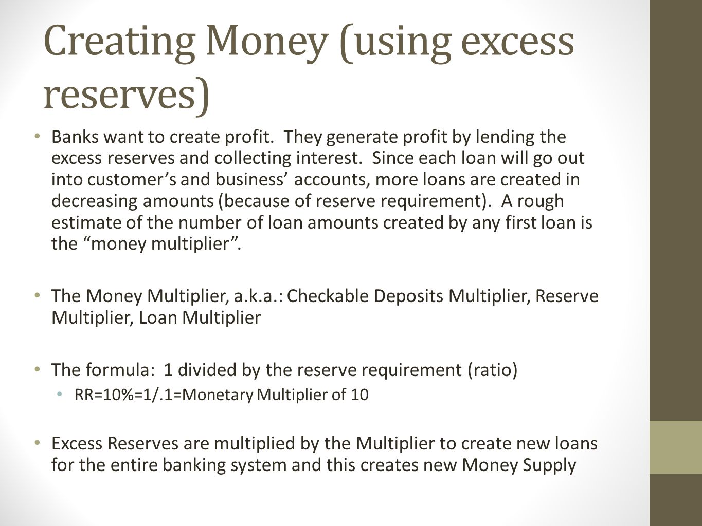 Creating Money (using excess reserves)