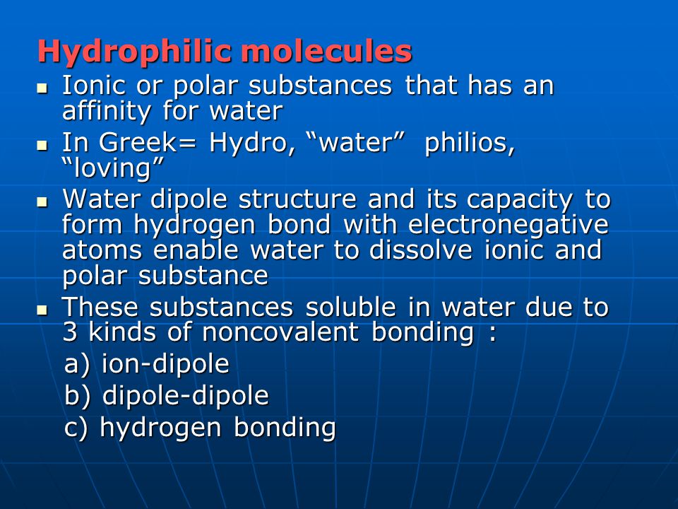 Hydrophilic molecules