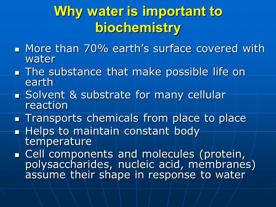 Why water is important to biochemistry