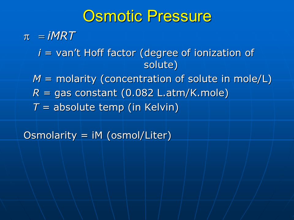 Osmotic Pressure = iMRT