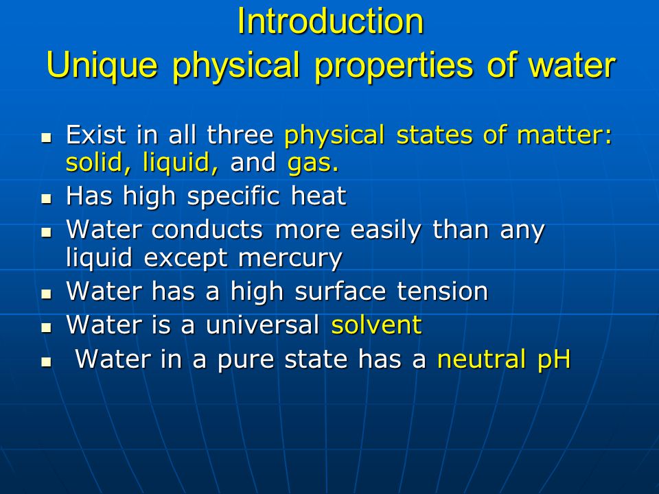 Introduction Unique physical properties of water