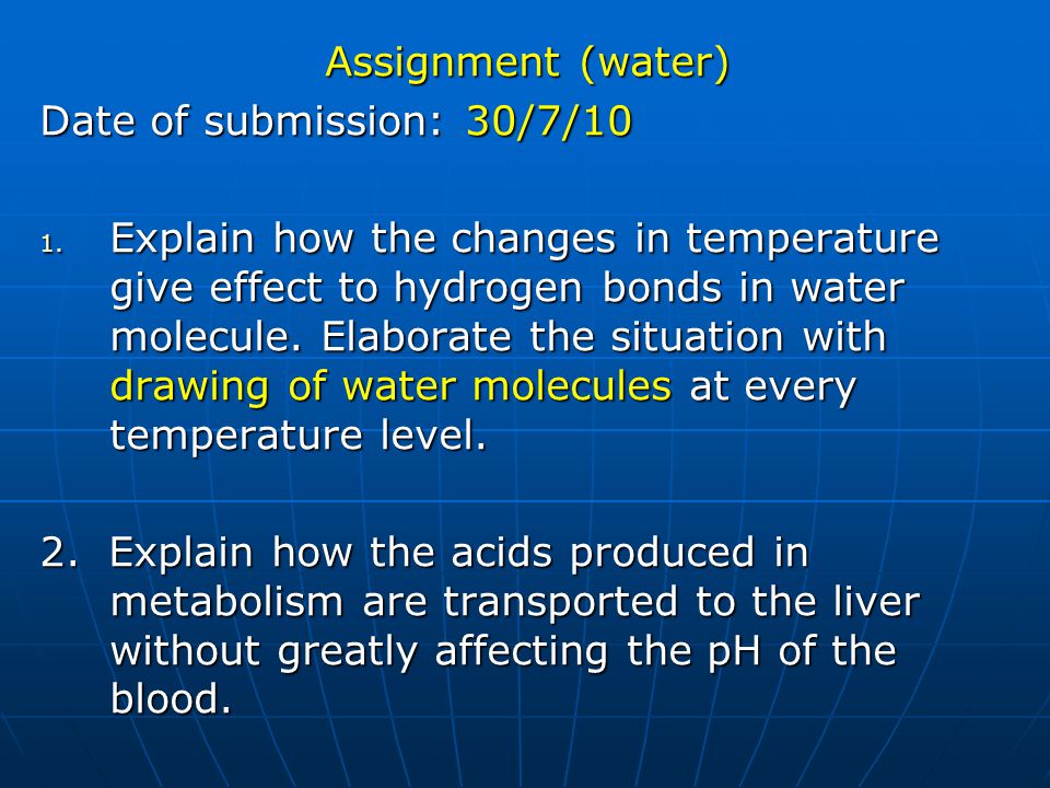Assignment (water) Date of submission: 30/7/10.