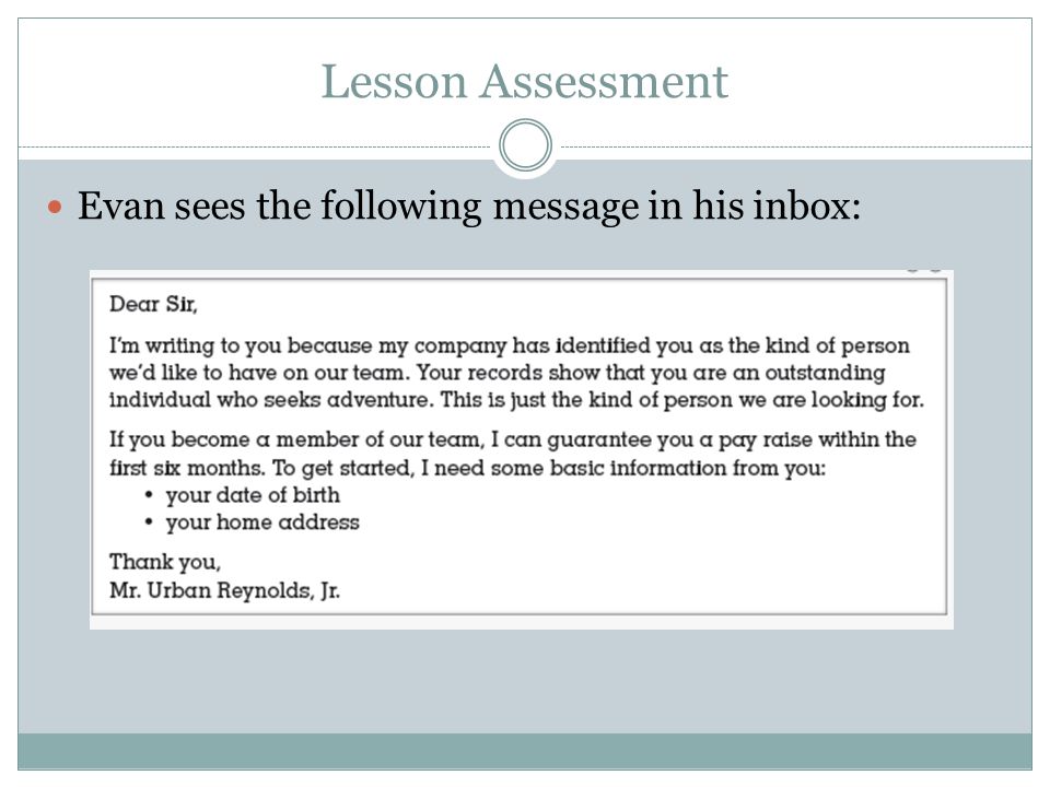 Lesson Assessment Evan sees the following message in his inbox:
