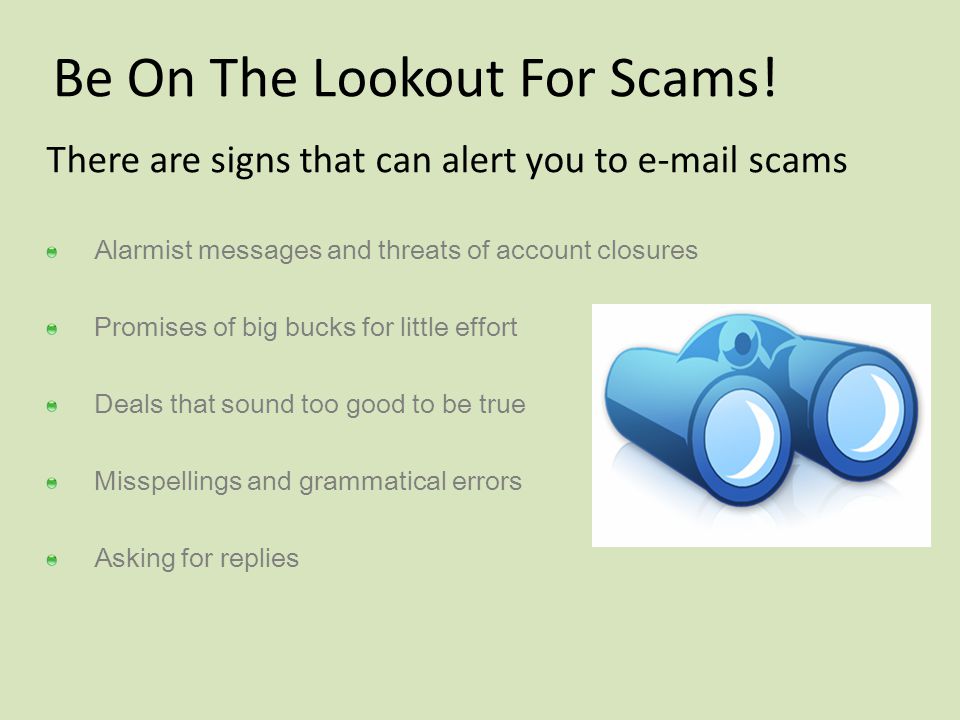 Be On The Lookout For Scams!