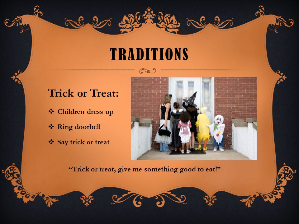 Traditions Trick or Treat: Children dress up Ring doorbell