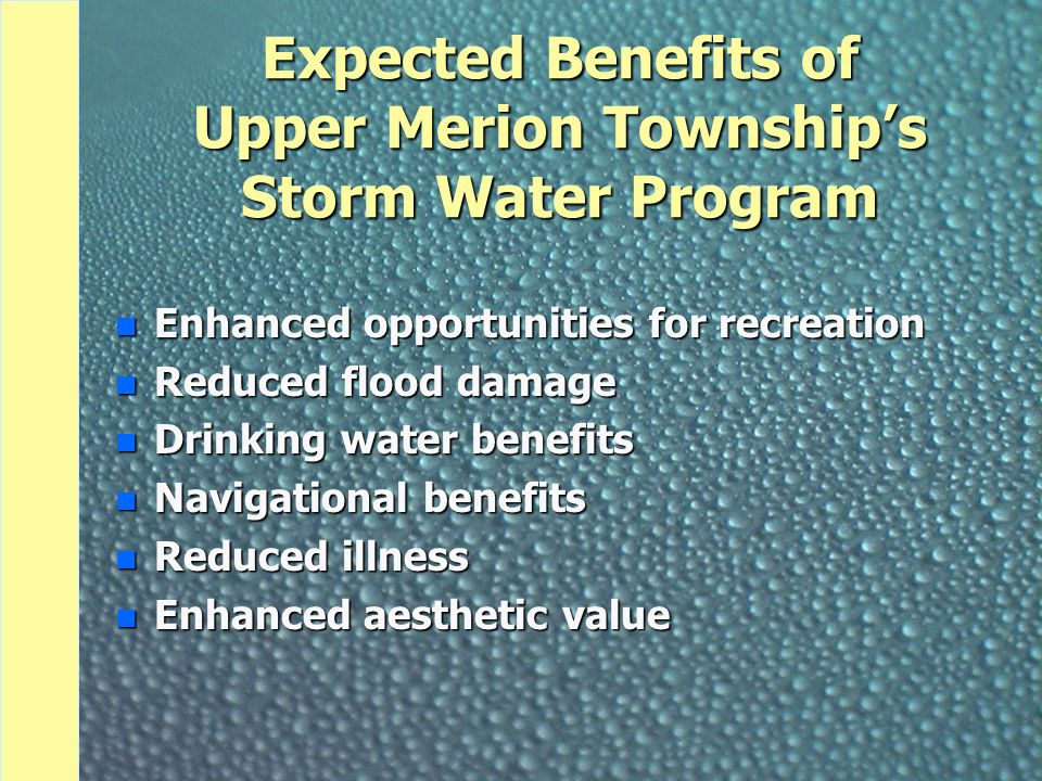 Expected Benefits of Upper Merion Township’s Storm Water Program