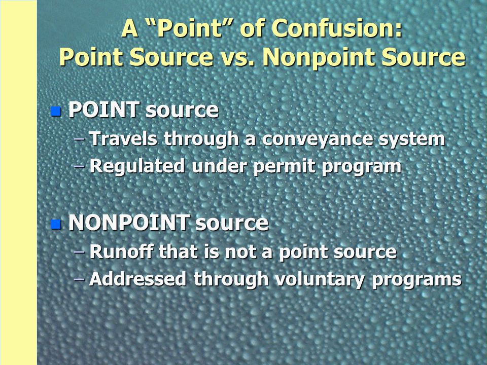 A Point of Confusion: Point Source vs. Nonpoint Source