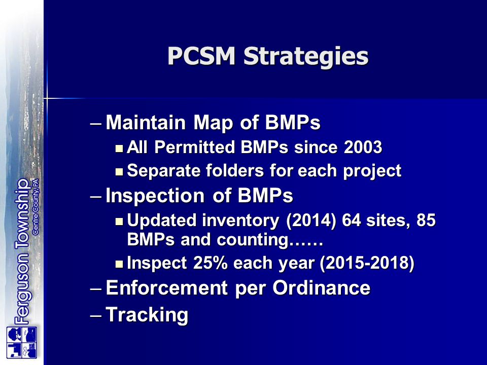 PCSM Strategies Maintain Map of BMPs Inspection of BMPs