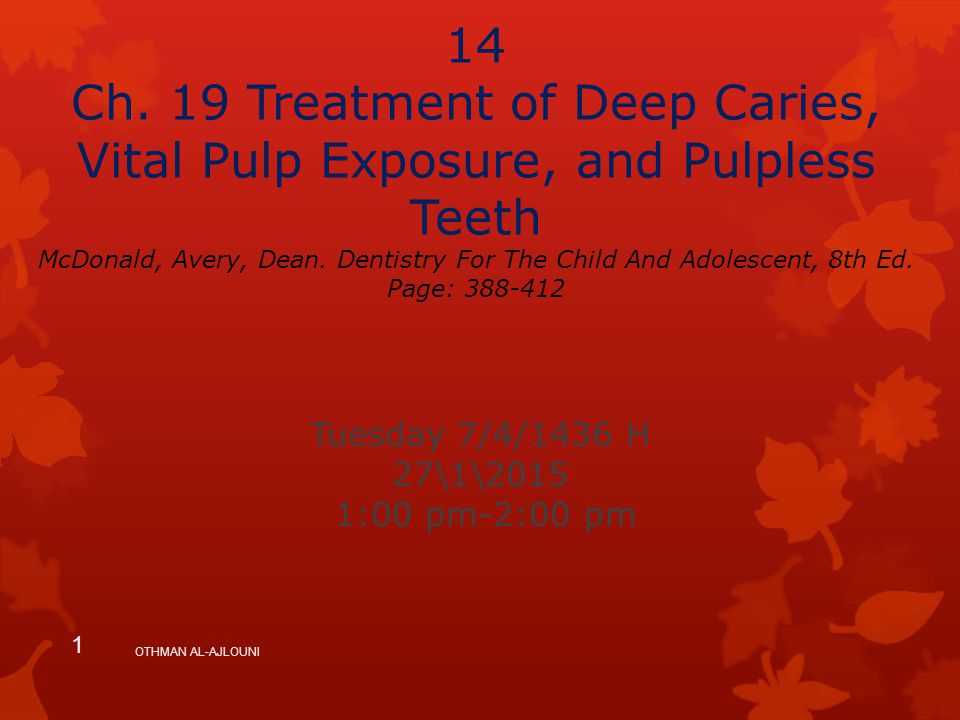 Friday April 14 Ch 19 Treatment Of Deep Caries Vital - 