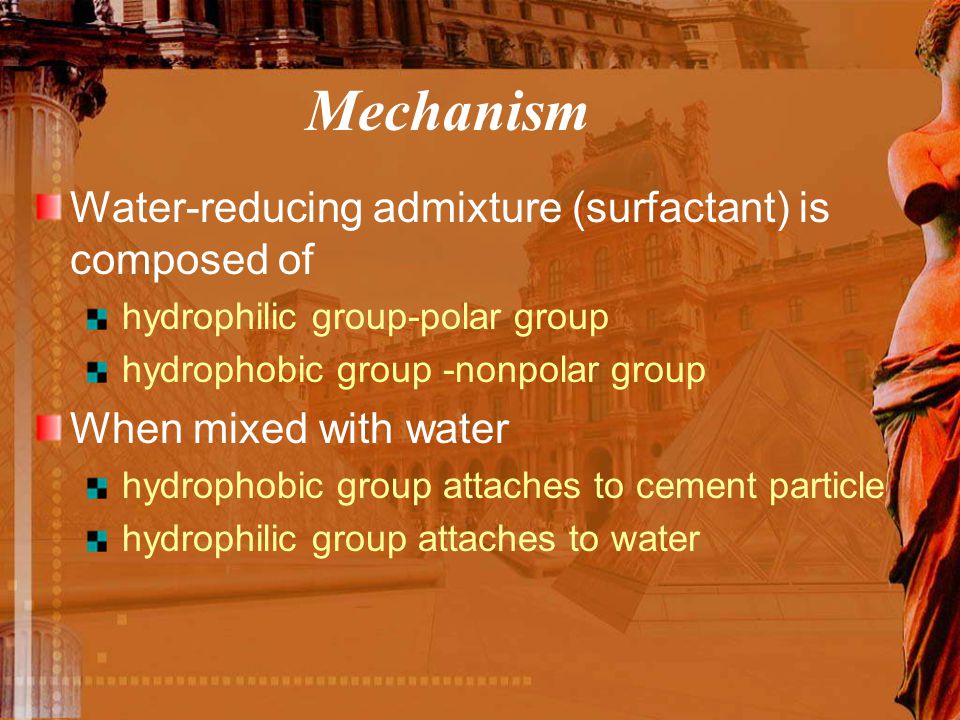 Mechanism Water-reducing admixture (surfactant) is composed of