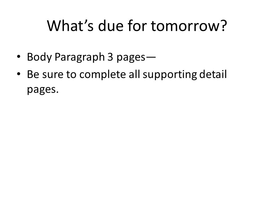 What’s due for tomorrow