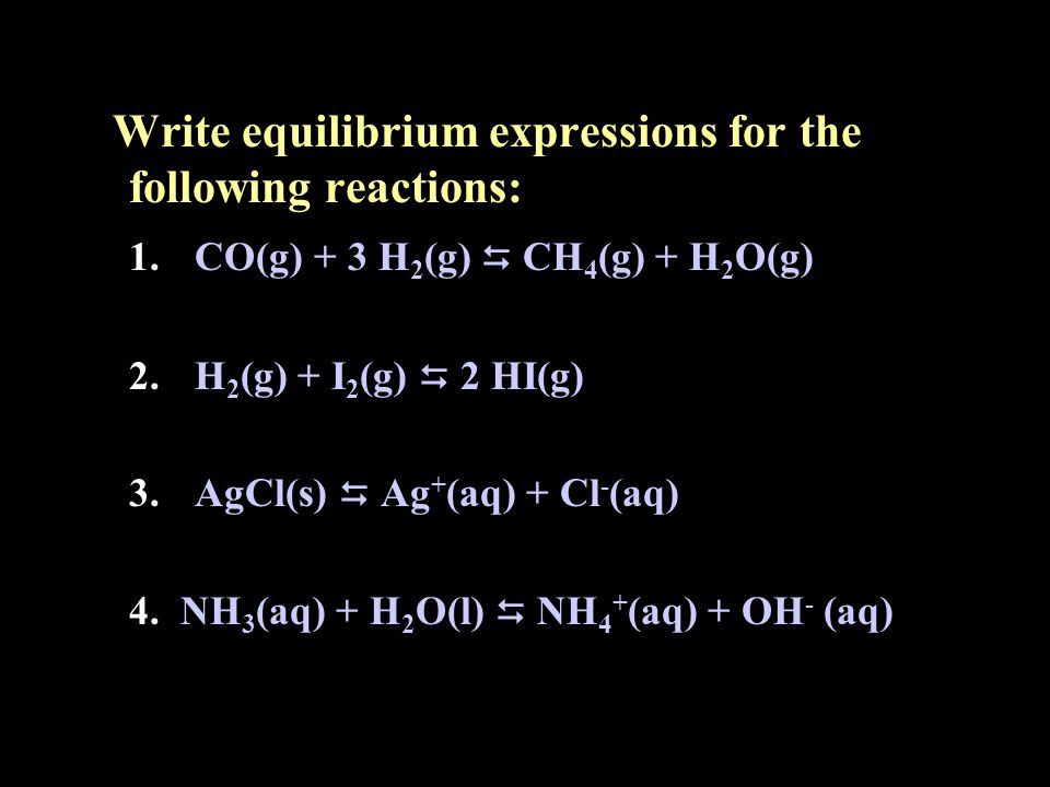 Write equilibrium expressions for the following reactions: