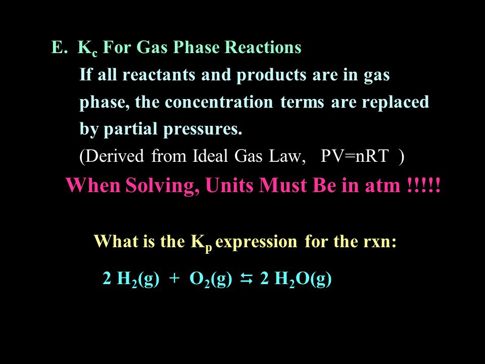 E. Kc For Gas Phase Reactions