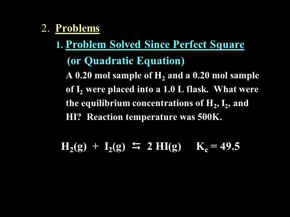 1. Problem Solved Since Perfect Square (or Quadratic Equation)