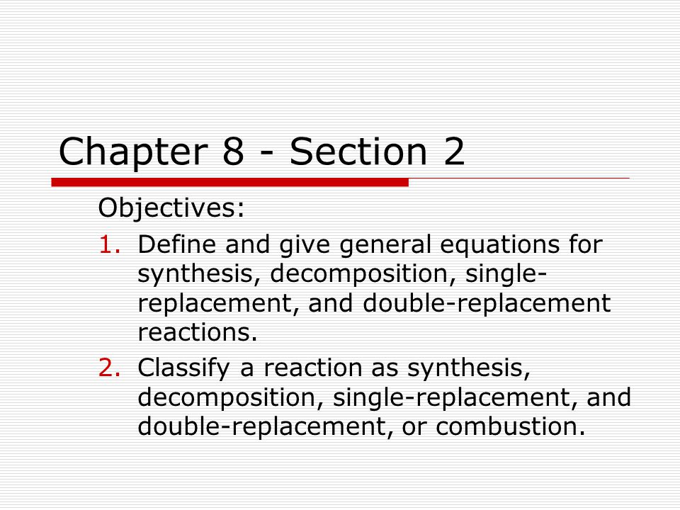 Chapter 8 - Section 2 Objectives: