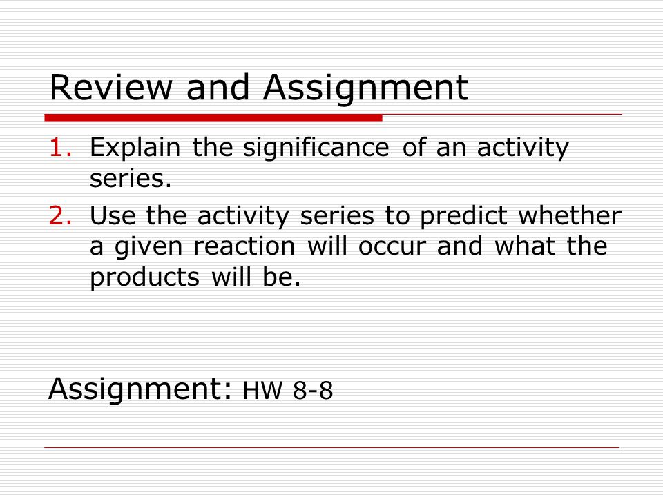 Review and Assignment Assignment: HW 8-8