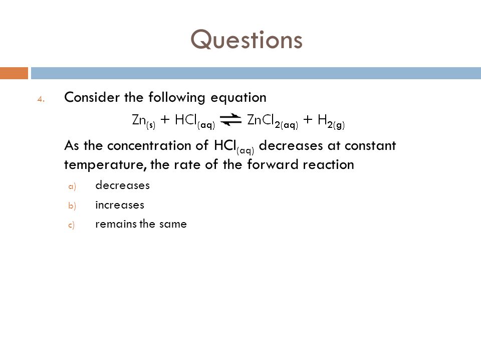 Questions Consider the following equation