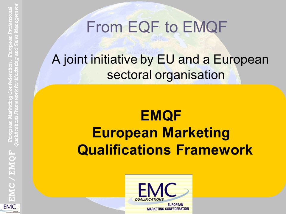 From EQF to EMQF EMQF European Marketing Qualifications Framework