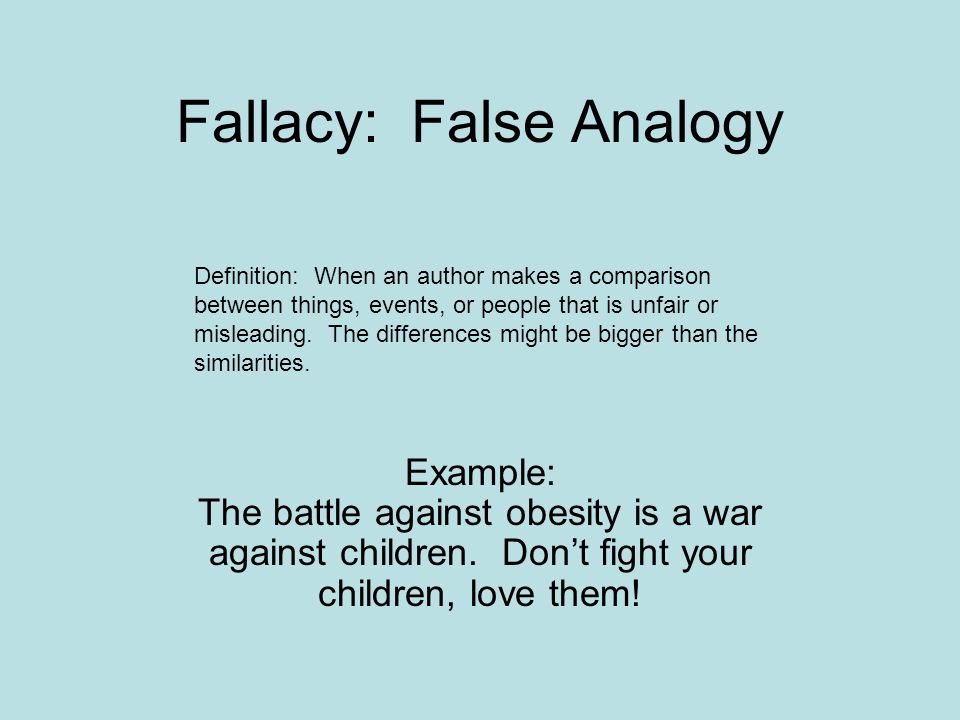 Fallacy: False Analogy