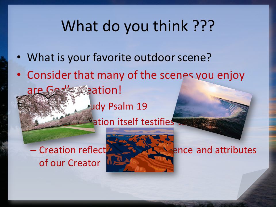 What do you think What is your favorite outdoor scene