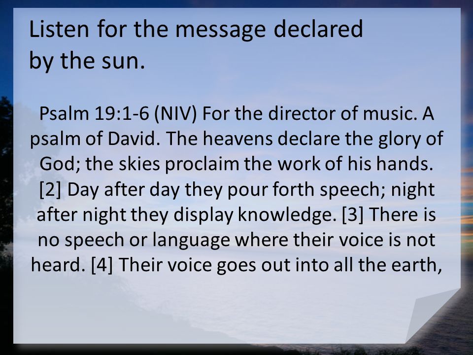 Listen for the message declared by the sun.