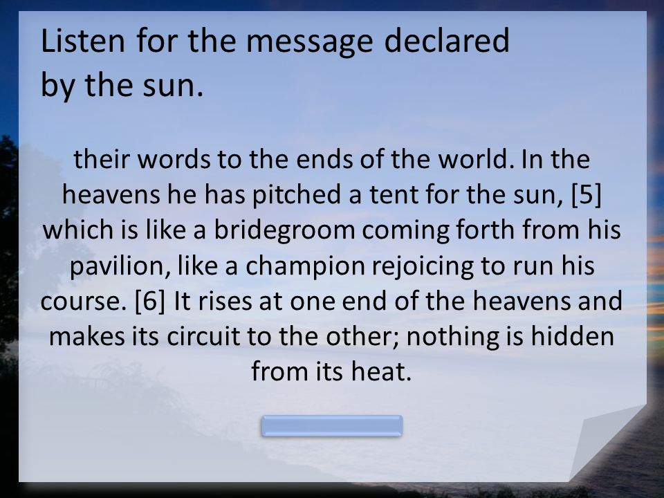 Listen for the message declared by the sun.