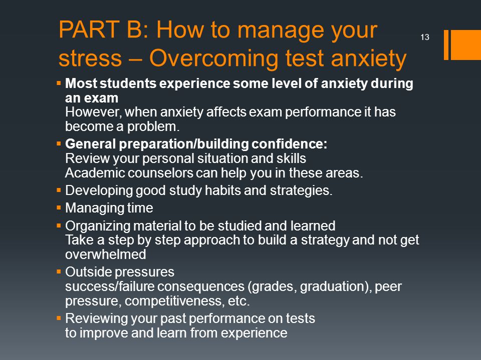 PART B: How to manage your stress – Overcoming test anxiety