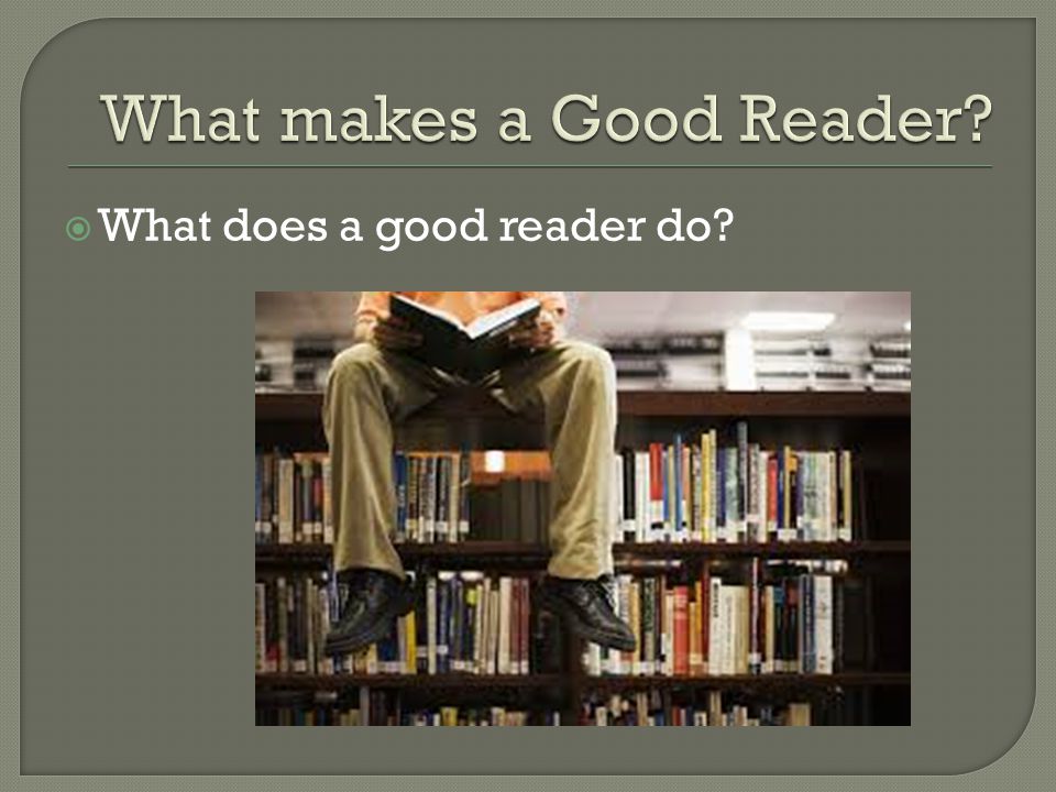 What makes a Good Reader