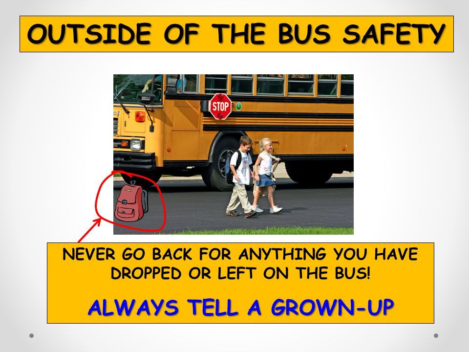 OUTSIDE OF THE BUS SAFETY
