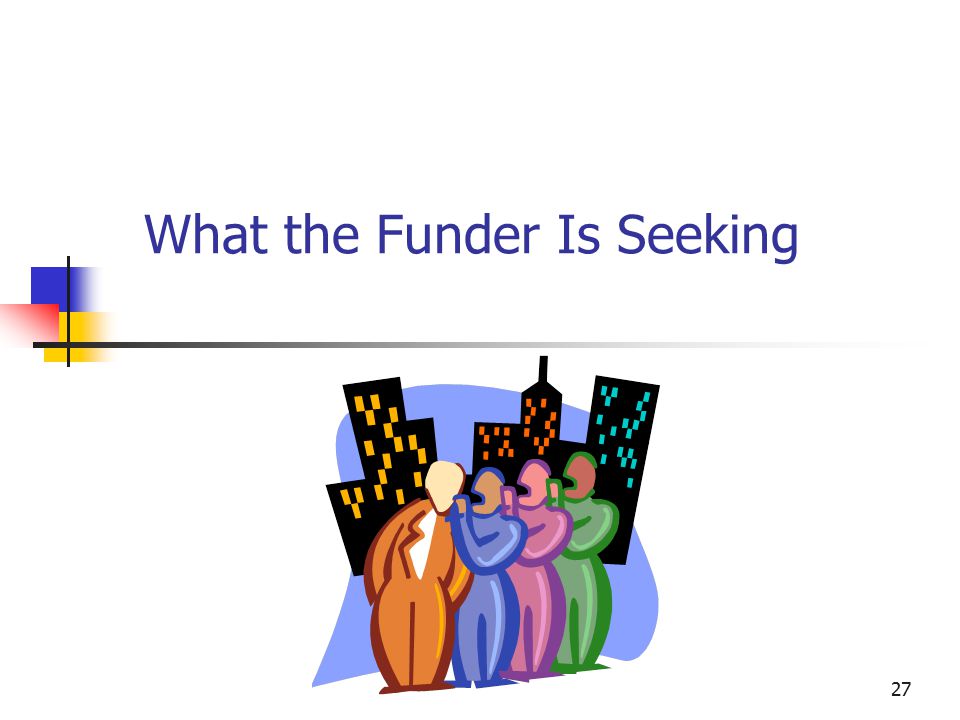 What the Funder Is Seeking