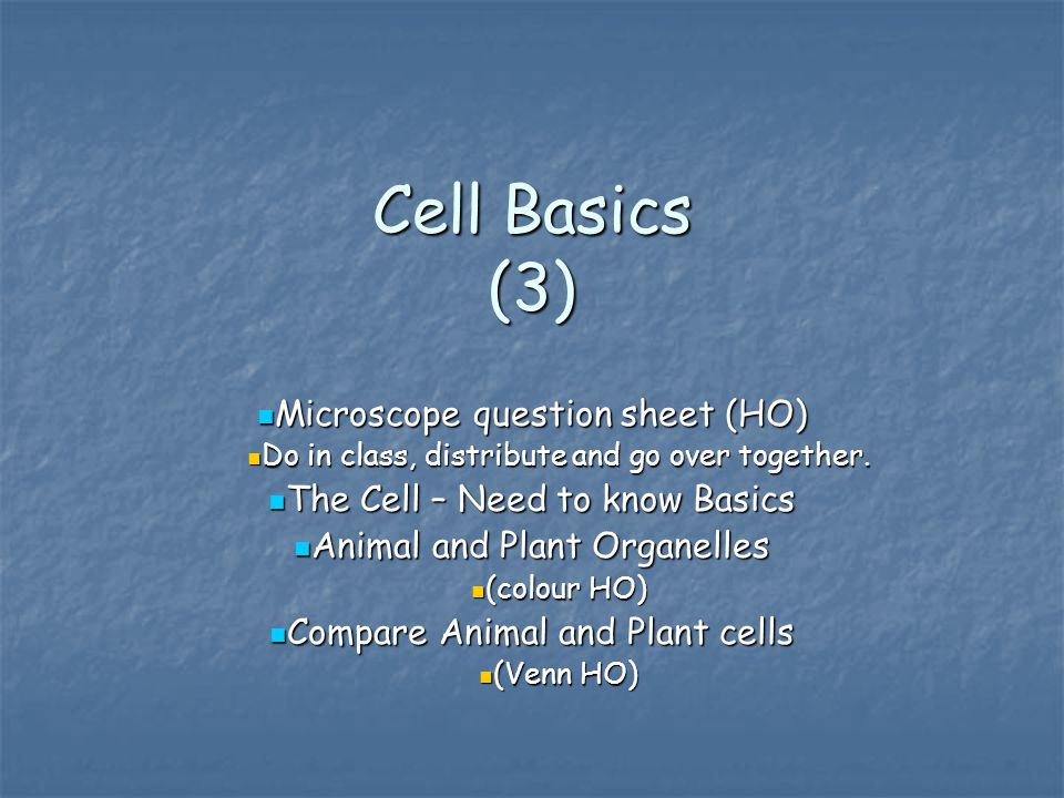 Cell Basics (3) Microscope question sheet (HO)