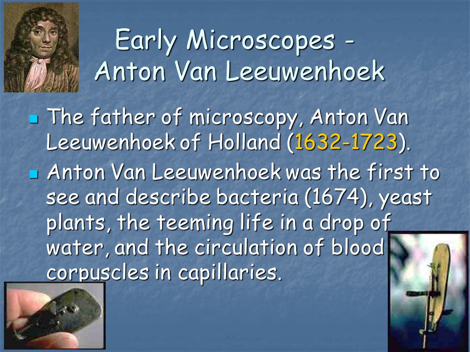 Early Microscopes - Anton Van Leeuwenhoek