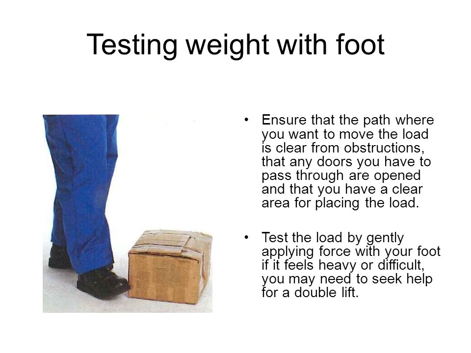 Testing weight with foot