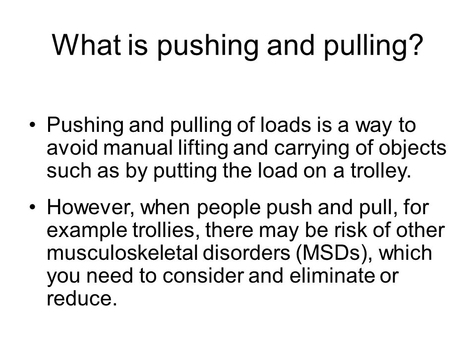 What is pushing and pulling