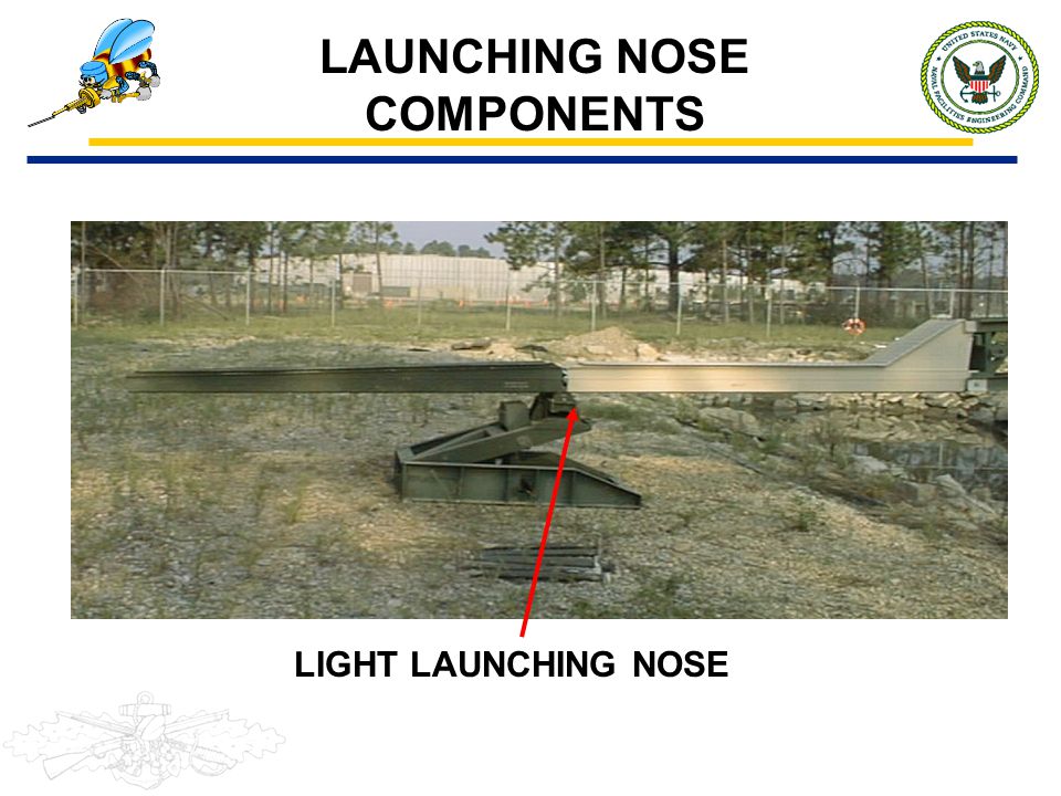 LAUNCHING NOSE COMPONENTS