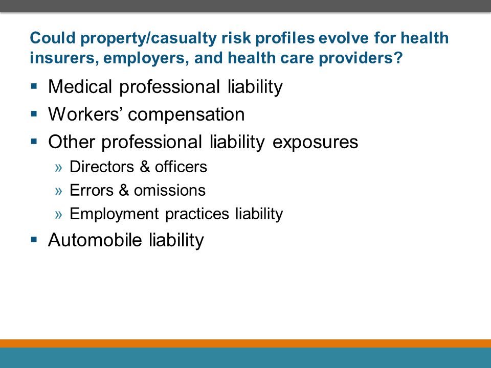 Medical professional liability Workers’ compensation