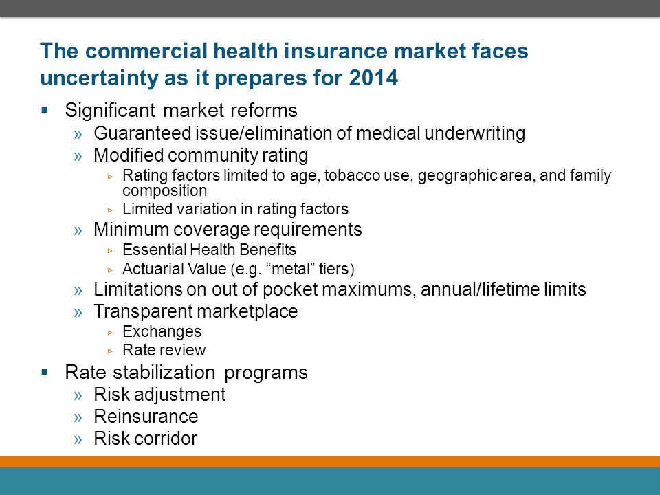 The commercial health insurance market faces uncertainty as it prepares for 2014