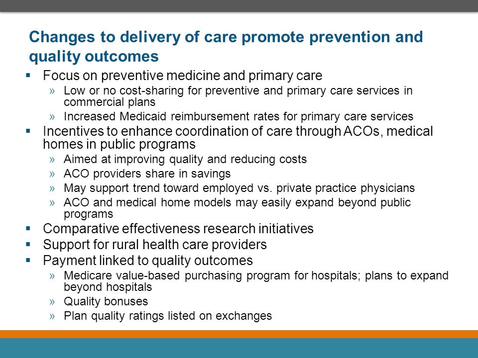 Changes to delivery of care promote prevention and quality outcomes
