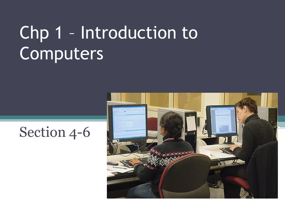 Chp 1 – Introduction to Computers