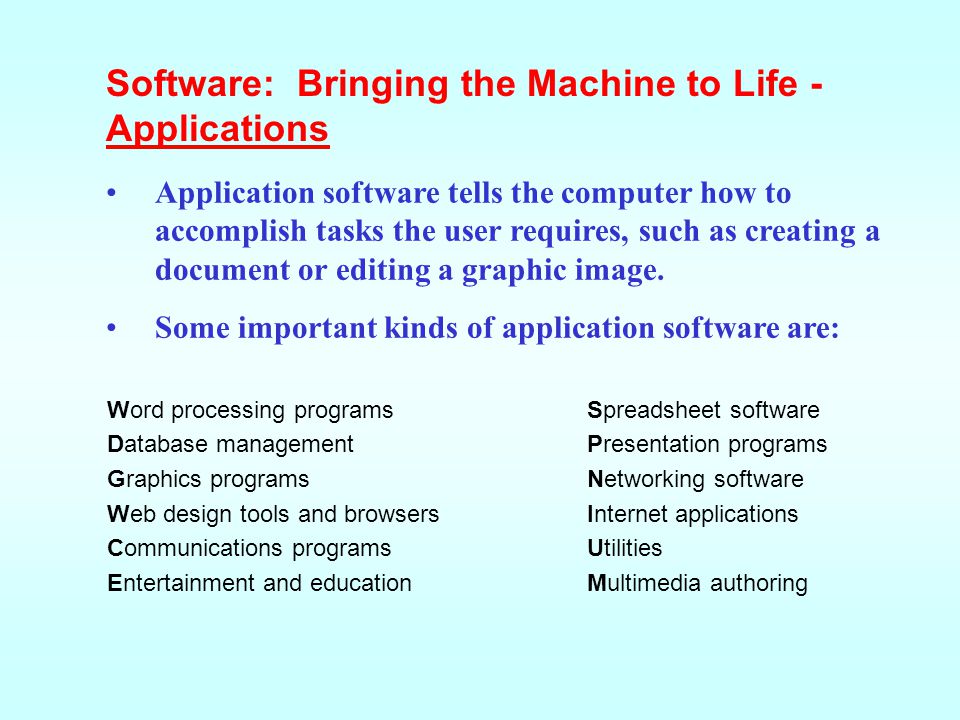 Software: Bringing the Machine to Life - Applications
