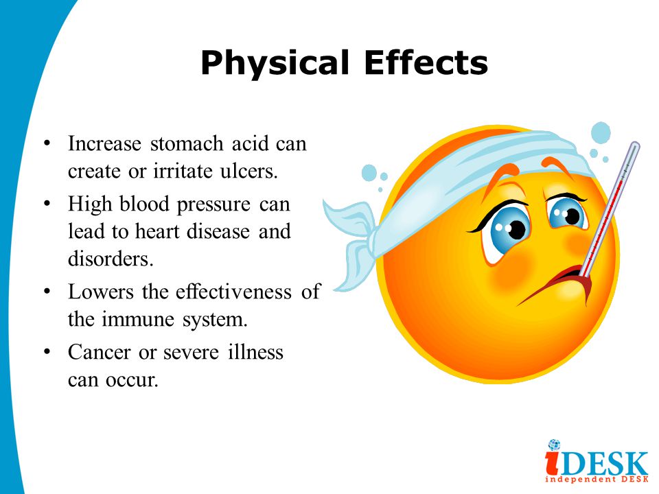 Physical Effects Increase stomach acid can create or irritate ulcers.