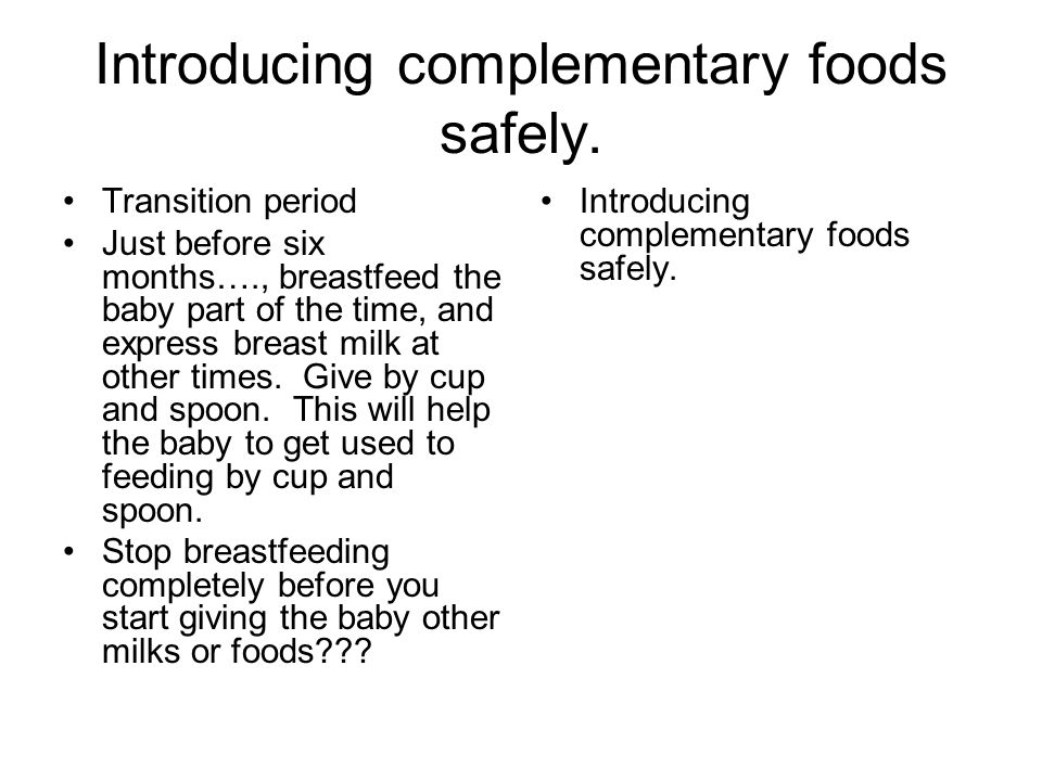 Introducing complementary foods safely.