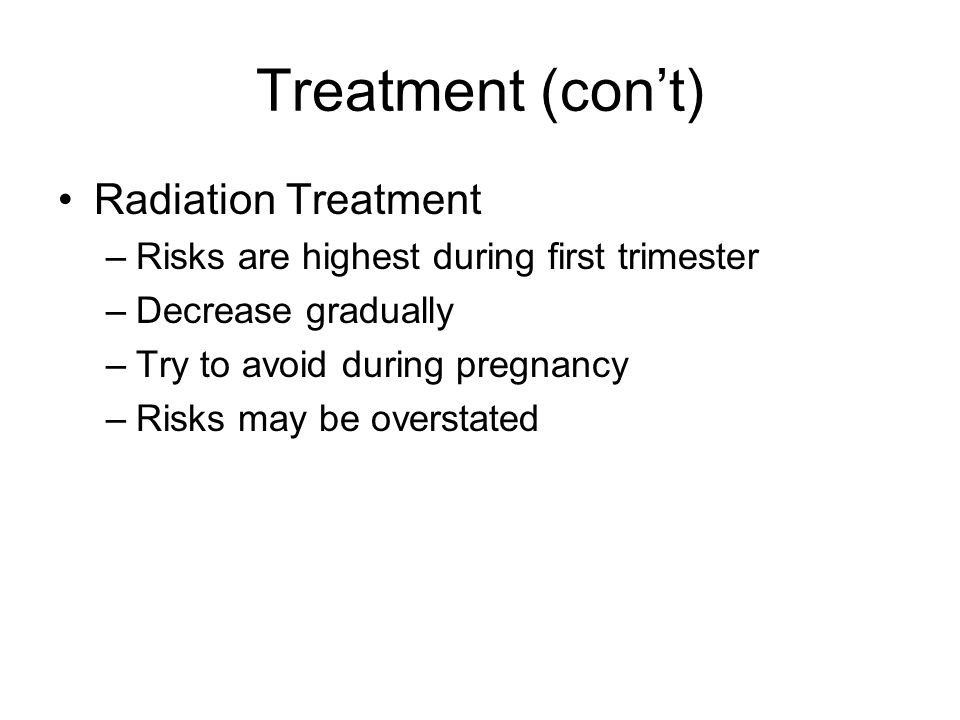 Treatment (con’t) Radiation Treatment