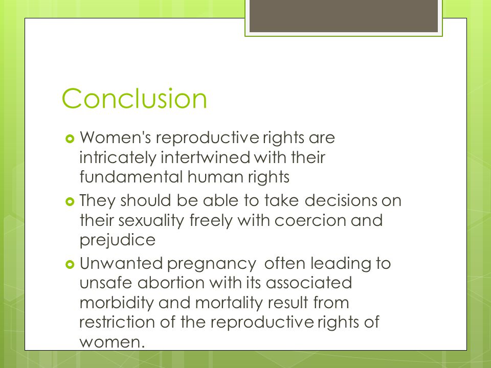 Conclusion Women s reproductive rights are intricately intertwined with their fundamental human rights.