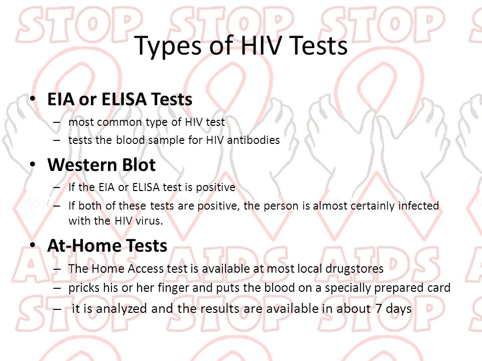 Types of HIV Tests EIA or ELISA Tests Western Blot At-Home Tests