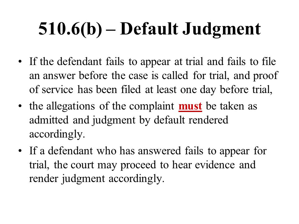 510.6(b) – Default Judgment