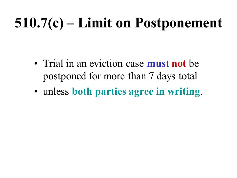 510.7(c) – Limit on Postponement