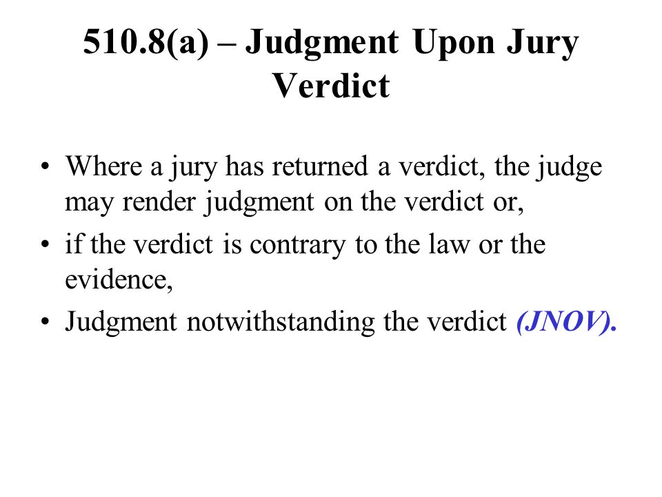 510.8(a) – Judgment Upon Jury Verdict